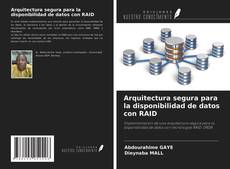 Bookcover of Arquitectura segura para la disponibilidad de datos con RAID
