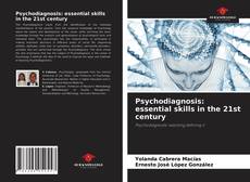 Psychodiagnosis: essential skills in the 21st century的封面