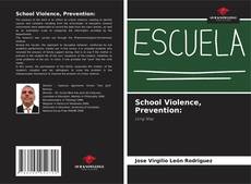 School Violence, Prevention:的封面