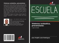 Violenza scolastica, prevenzione:的封面