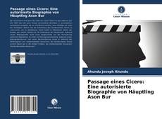 Обложка Passage eines Cicero: Eine autorisierte Biographie von Häuptling Ason Bur