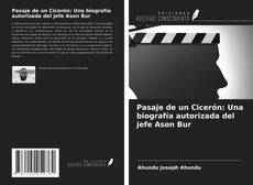 Pasaje de un Cicerón: Una biografía autorizada del jefe Ason Bur kitap kapağı