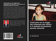 Copertina di Confronto tra la legge del tribunale dei minori e il sistema di giustizia penale minorile