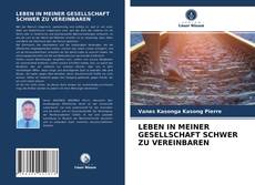 LEBEN IN MEINER GESELLSCHAFT SCHWER ZU VEREINBAREN kitap kapağı