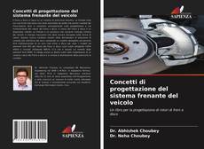 Copertina di Concetti di progettazione del sistema frenante del veicolo