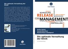 Bookcover of Die optimale Verwaltung der Klinik