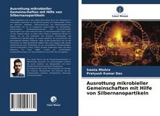 Buchcover von Ausrottung mikrobieller Gemeinschaften mit Hilfe von Silbernanopartikeln