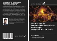 Обложка Erradicación de comunidades microbianas mediada por nanopartículas de plata
