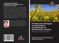 Fertilizzanti biologici: un'alternativa promettente al fertilizzante chimico的封面