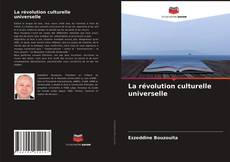 Bookcover of La révolution culturelle universelle