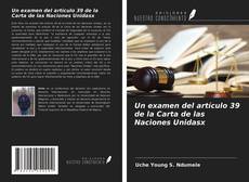 Portada del libro de Un examen del artículo 39 de la Carta de las Naciones Unidasx