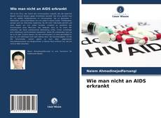 Обложка Wie man nicht an AIDS erkrankt