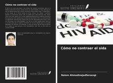 Cómo no contraer el sida的封面