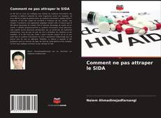 Bookcover of Comment ne pas attraper le SIDA