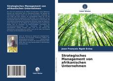 Обложка Strategisches Management von afrikanischen Unternehmen