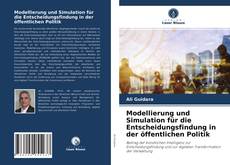 Couverture de Modellierung und Simulation für die Entscheidungsfindung in der öffentlichen Politik