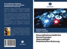 Capa do livro de Gesundheitsschädliche Auswirkungen übermäßiger Mobiltelefon-Nutzung 