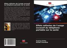 Couverture de Effets néfastes de l'usage excessif du téléphone portable sur la santé