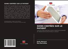 Couverture de SOINS CENTRÉS SUR LE PATIENT
