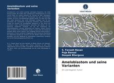 Couverture de Ameloblastom und seine Varianten