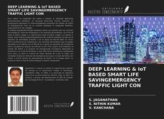 Buchcover von DEEP LEARNING & IoT BASED SMART LIFE SAVINGEMERGENCY TRAFFIC LIGHT CON