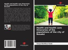 Health and health care itineraries of the populations of the city of Bouaké的封面