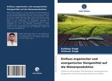 Capa do livro de Einfluss organischer und anorganischer Düngemittel auf die Weizenproduktion 