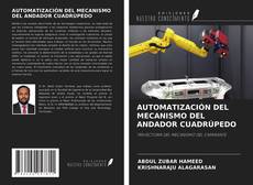 Portada del libro de AUTOMATIZACIÓN DEL MECANISMO DEL ANDADOR CUADRÚPEDO