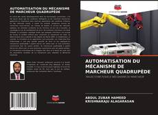 Couverture de AUTOMATISATION DU MÉCANISME DE MARCHEUR QUADRUPÈDE