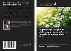 Portada del libro de La paradoja congoleña: vivir muy pobremente en un país inmensamente rico