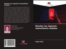 Couverture de Révéler les logiciels malveillants mobiles