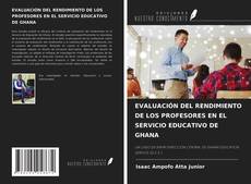 Capa do livro de EVALUACIÓN DEL RENDIMIENTO DE LOS PROFESORES EN EL SERVICIO EDUCATIVO DE GHANA 