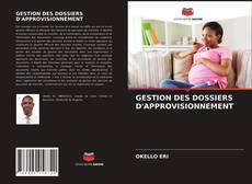 GESTION DES DOSSIERS D'APPROVISIONNEMENT的封面