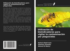 Buchcover von Utilización de bioindicadores para vigilar la contaminación por plaguicidas