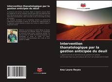 Copertina di Intervention thanatologique par la gestion anticipée du deuil