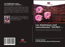 Portada del libro de Les diabétiques sont naturellement "SUCRES"...