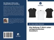 Copertina di Die Haltung T-Shirt unter zeitgenössischen Künstlern