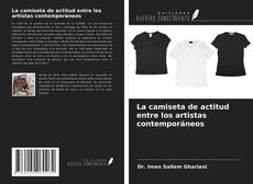 Couverture de La camiseta de actitud entre los artistas contemporáneos