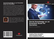 Social Knowledge as an Essential Asset for Societies的封面