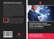 Bookcover of Conhecimento social como um ativo essencial para sociedades