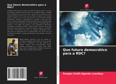 Portada del libro de Que futuro democrático para a RDC?