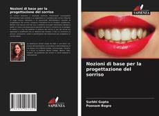 Copertina di Nozioni di base per la progettazione del sorriso