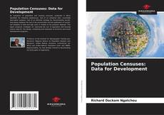 Couverture de Population Censuses: Data for Development