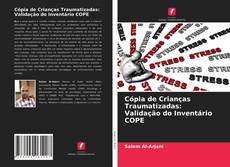 Cópia de Crianças Traumatizadas: Validação do Inventário COPE kitap kapağı
