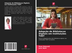 Copertina di Adopção de Bibliotecas Digitais em Instituições TVET