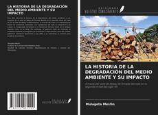 Buchcover von LA HISTORIA DE LA DEGRADACIÓN DEL MEDIO AMBIENTE Y SU IMPACTO