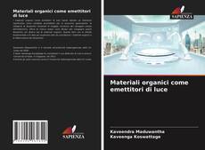 Copertina di Materiali organici come emettitori di luce