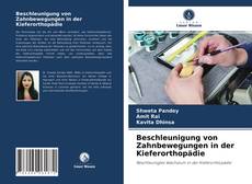 Copertina di Beschleunigung von Zahnbewegungen in der Kieferorthopädie