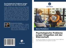 Обложка Psychologische Probleme junger Ehegatten mit der Elternschaft