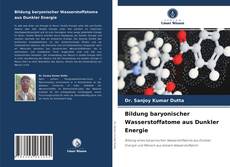 Buchcover von Bildung baryonischer Wasserstoffatome aus Dunkler Energie